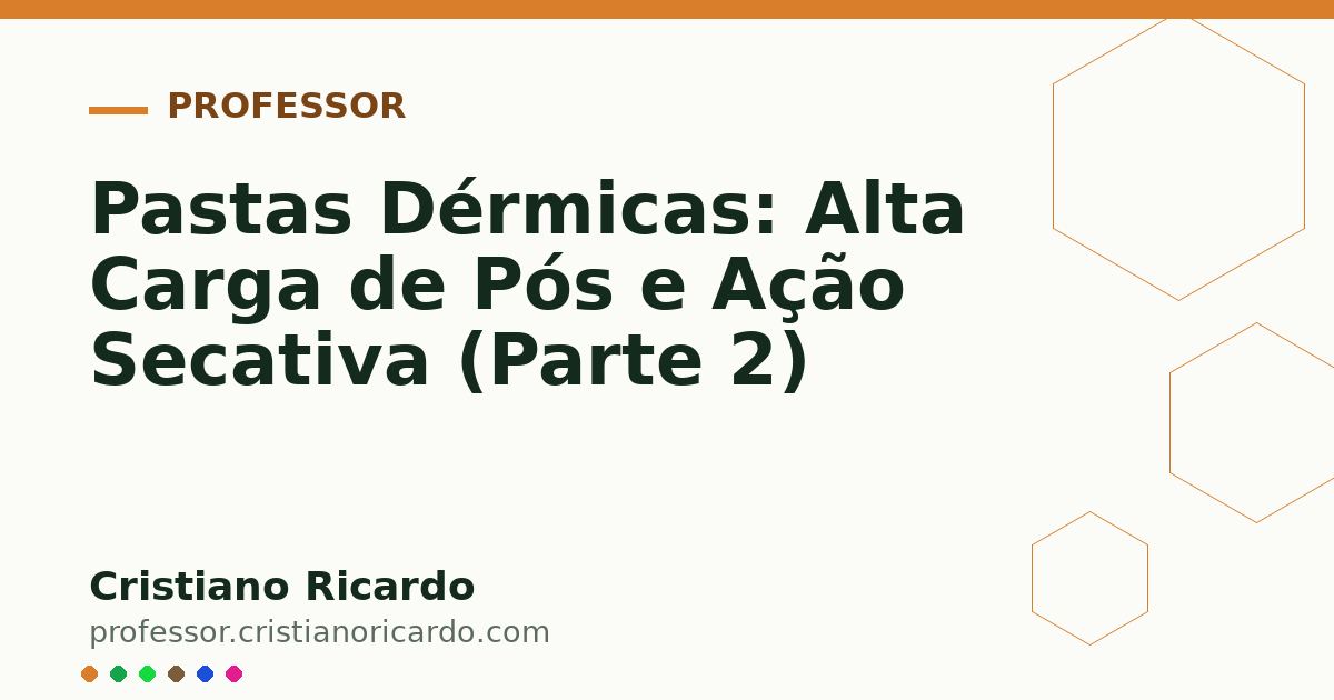 Card OG automático: Pastas Dérmicas: Alta Carga de Pós e Ação Secativa (Parte 2)