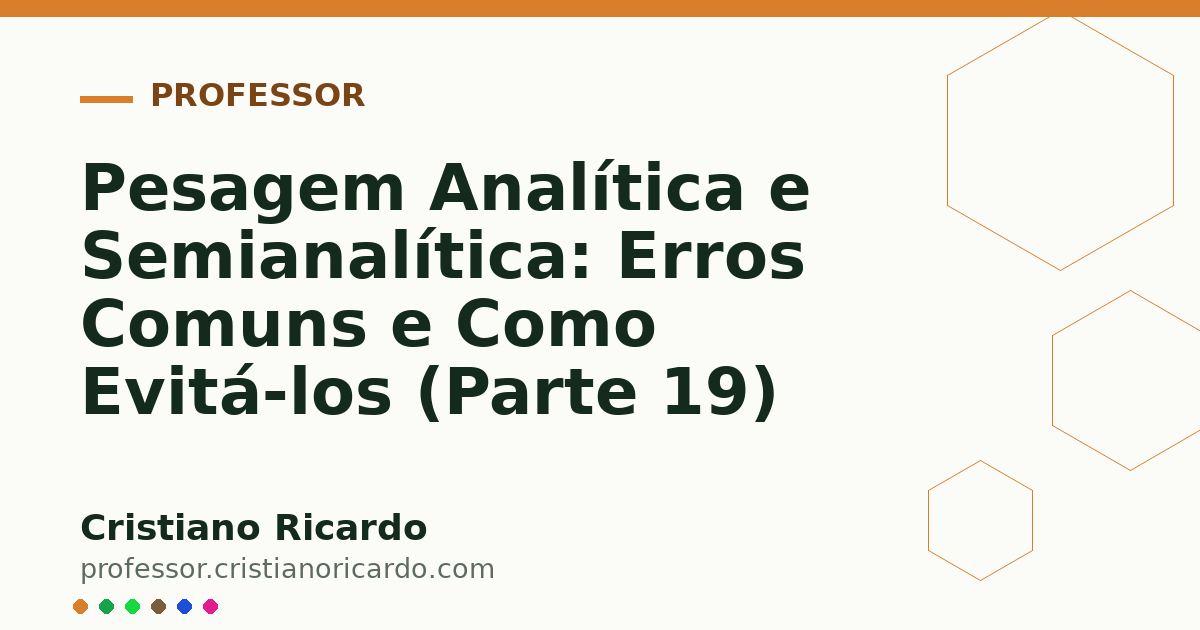 Card OG automático: Pesagem Analítica e Semianalítica: Erros Comuns e Como Evitá-los (Parte 19)