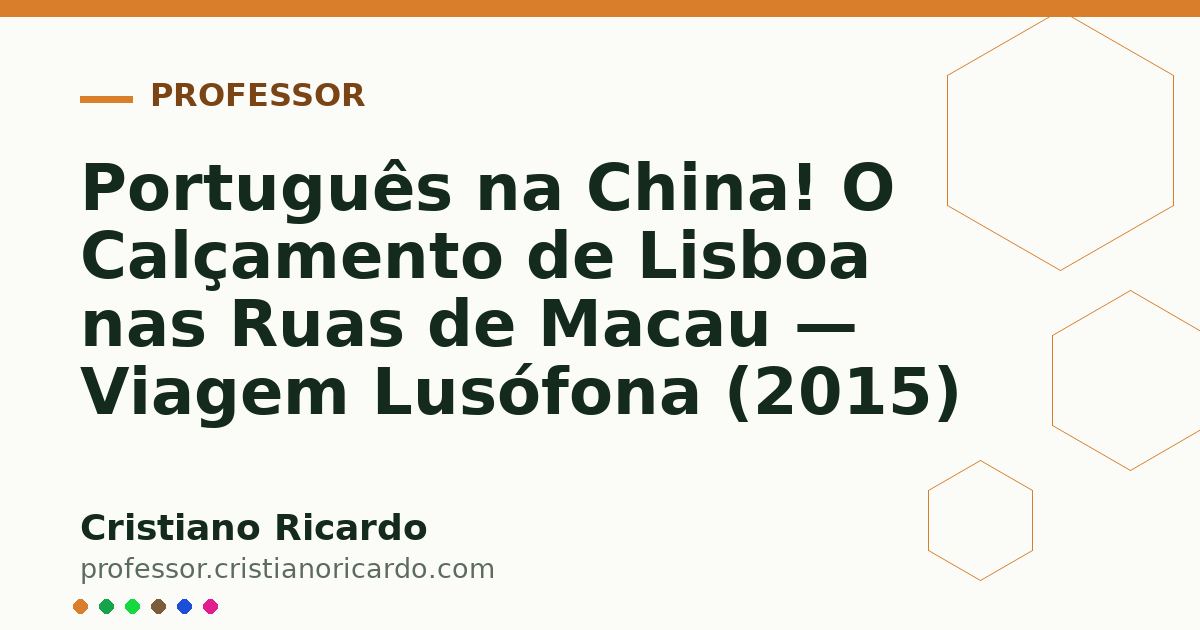 Card OG automático: Português na China! O Calçamento de Lisboa nas Ruas de Macau — Viagem Lusófona (2015)