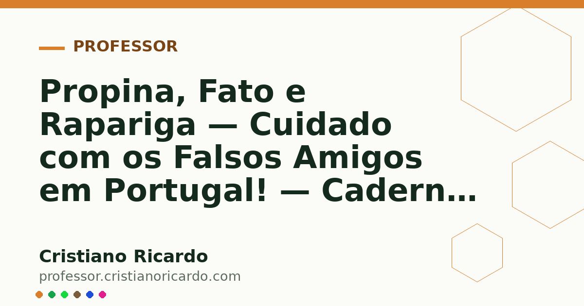Card OG automático: Propina, Fato e Rapariga — Cuidado com os Falsos Amigos em Portugal! — Caderno de Gramática 2014