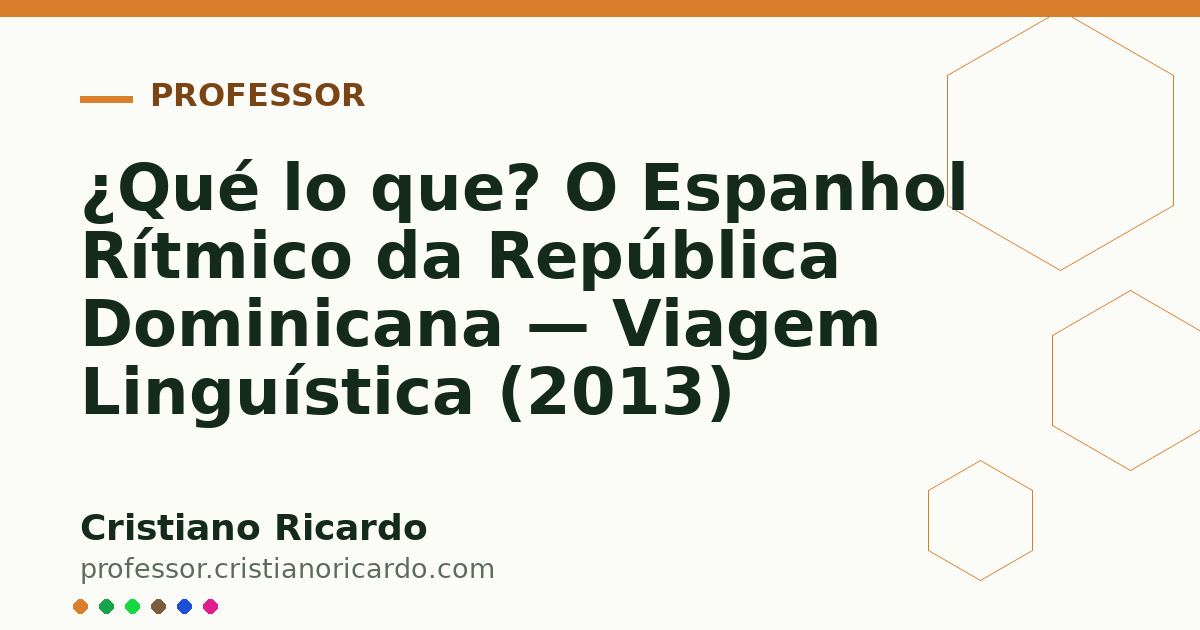 Card OG automático: ¿Qué lo que? O Espanhol Rítmico da República Dominicana — Viagem Linguística (2013)