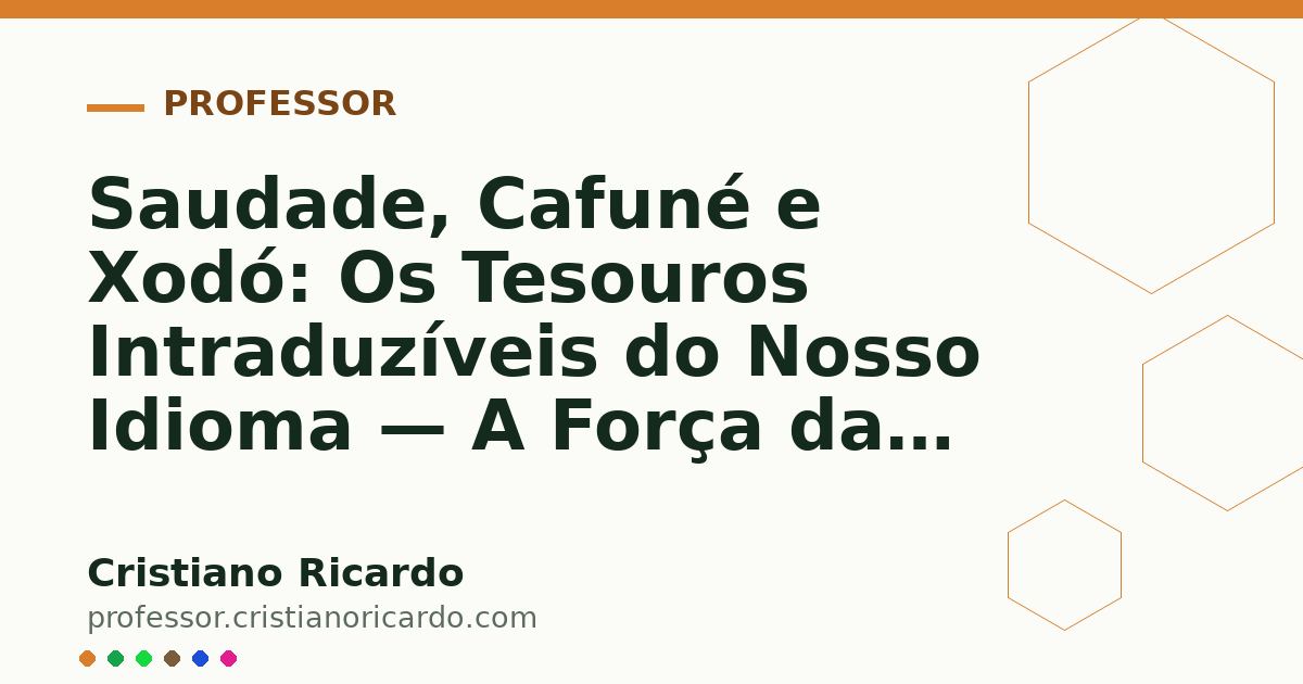 Card OG automático: Saudade, Cafuné e Xodó: Os Tesouros Intraduzíveis do Nosso Idioma — A Força das Palavras (2010)
