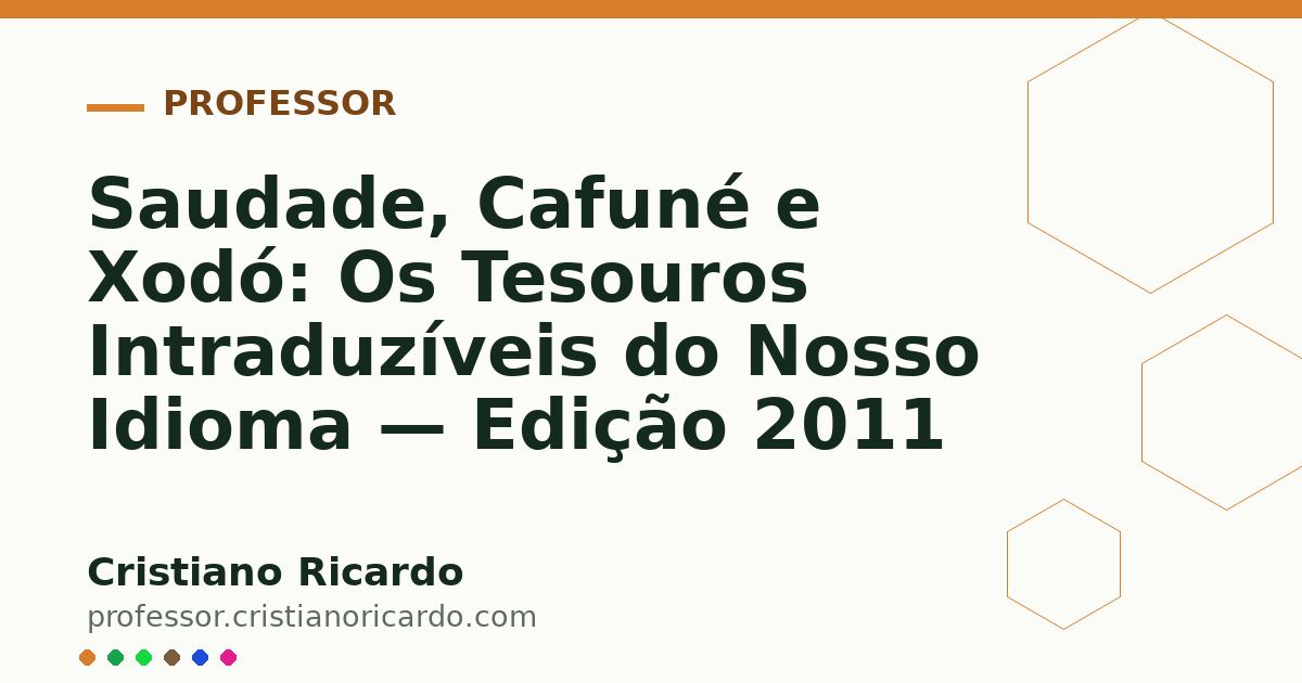 Card OG automático: Saudade, Cafuné e Xodó: Os Tesouros Intraduzíveis do Nosso Idioma — Edição 2011
