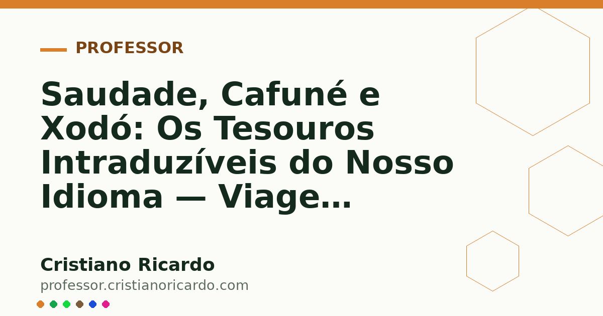 Card OG automático: Saudade, Cafuné e Xodó: Os Tesouros Intraduzíveis do Nosso Idioma — Viagem Lusófona (2016)
