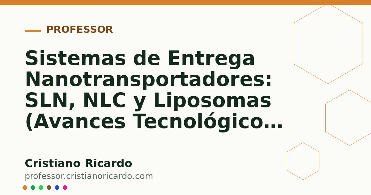 Card OG automático: Sistemas de Entrega Nanotransportadores: SLN, NLC y Liposomas (Avances Tecnológicos 2013)