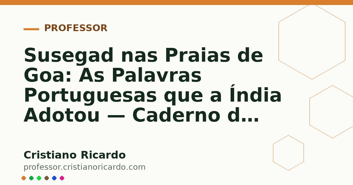 Card OG automático: Susegad nas Praias de Goa: As Palavras Portuguesas que a Índia Adotou — Caderno de Gramática (2007)