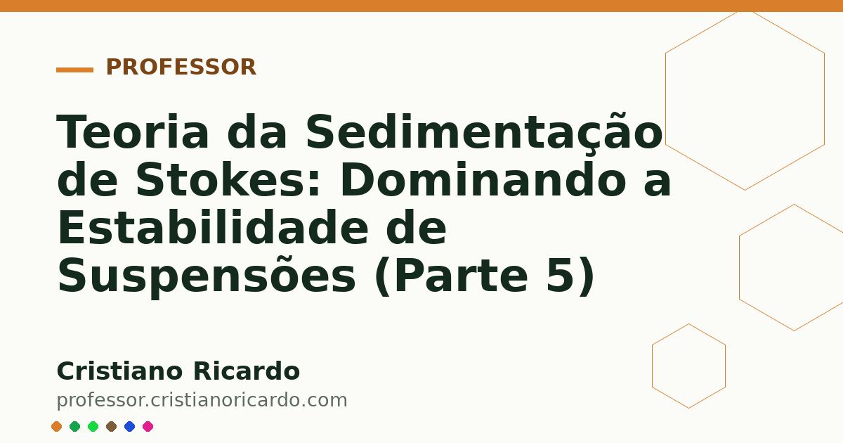 Card OG automático: Teoria da Sedimentação de Stokes: Dominando a Estabilidade de Suspensões (Parte 5)