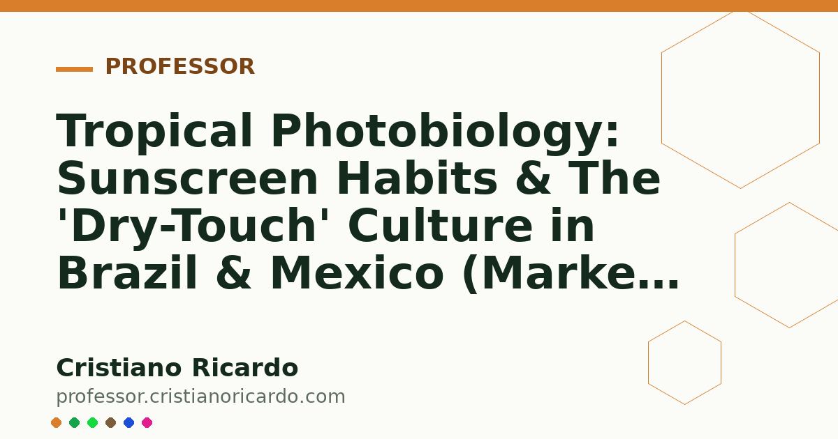 Card OG automático: Tropical Photobiology: Sunscreen Habits & The 'Dry-Touch' Culture in Brazil & Mexico (Market & Science Review 2020)