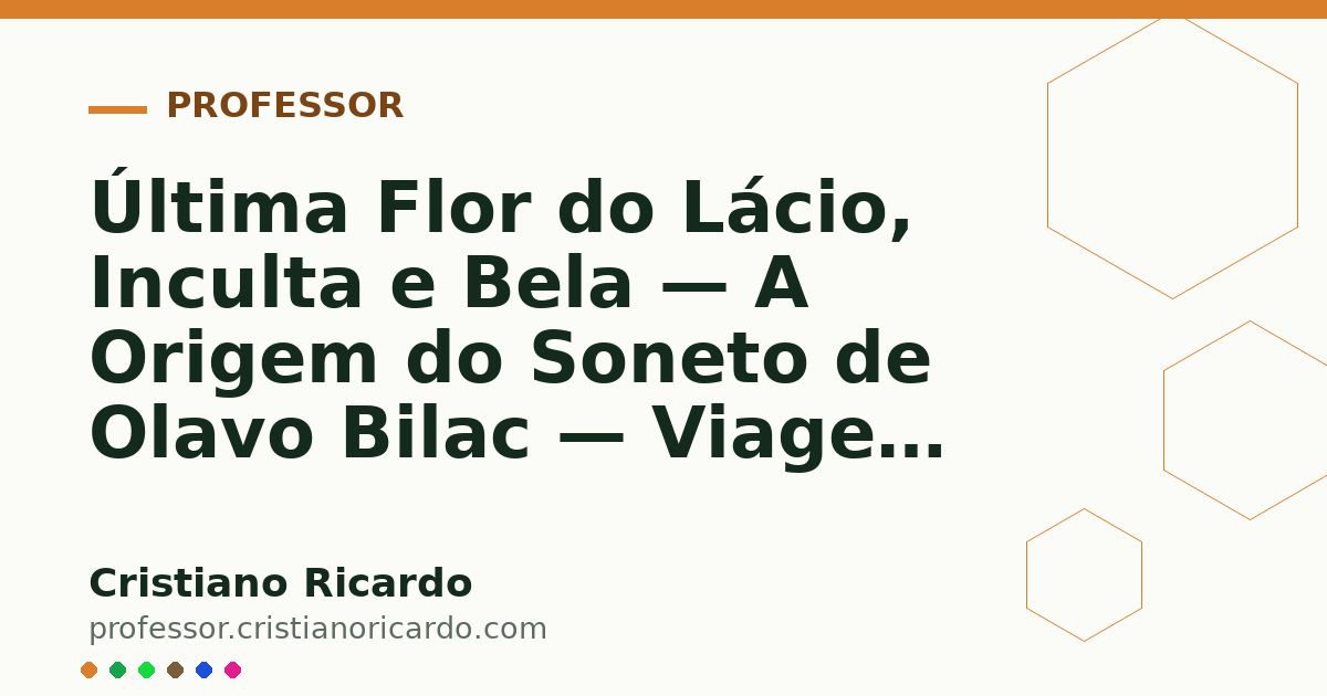 Card OG automático: Última Flor do Lácio, Inculta e Bela — A Origem do Soneto de Olavo Bilac — Viagem Lusófona 2024